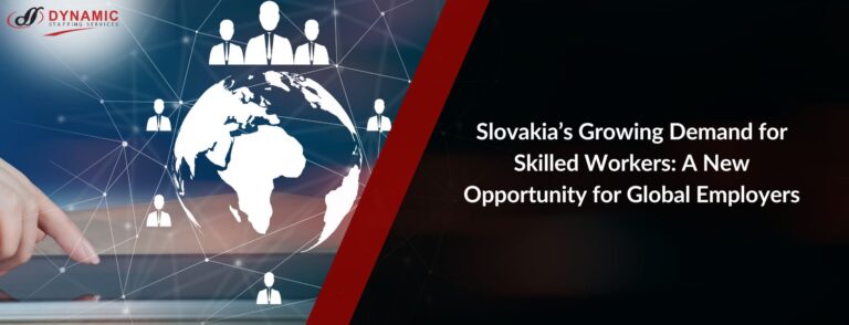 Slovakia’s Growing Demand for Skilled Workers: A New Opportunity for Global Employers