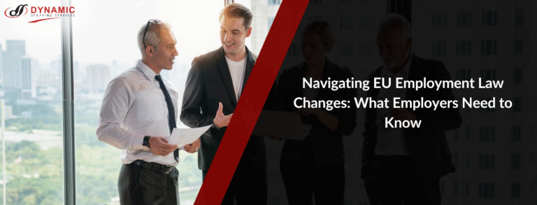 Navigating EU Employment Law Changes: What Employers Need to Know