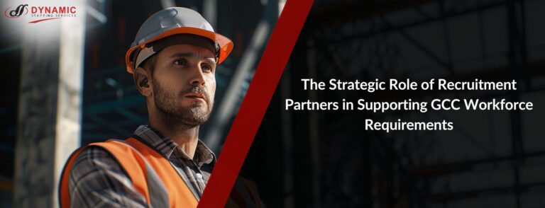 The Strategic Role of Recruitment Partners in Supporting GCC Workforce Requirements