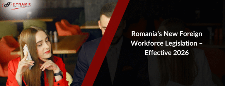 Romania’s New Foreign Workforce Legislation – Effective 2026