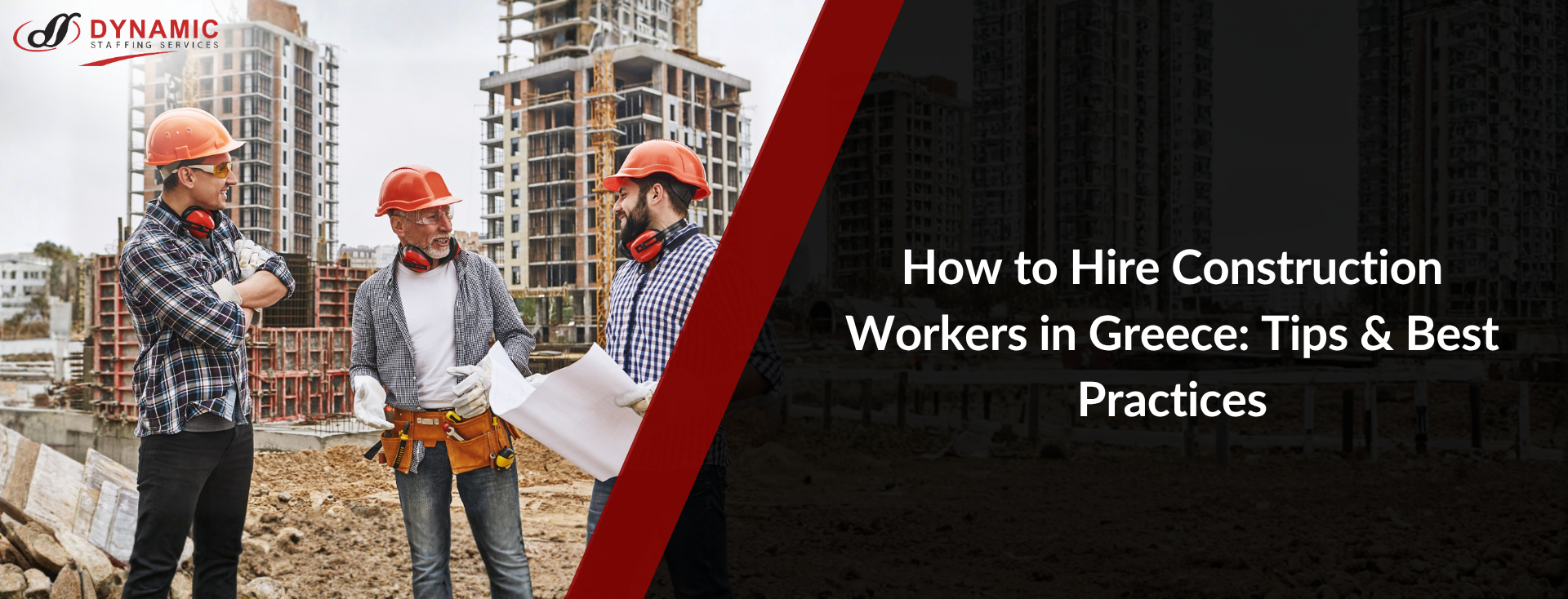 How to Hire Construction Workers in Greece: Tips & Best Practices